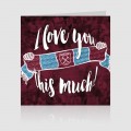 West Ham I Love You This Much Card